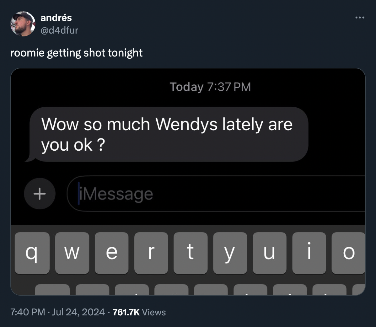 screenshot - andrs roomie getting shot tonight Today Wow so much Wendys lately are you ok ? iMessage qwe r tyui 0 Views